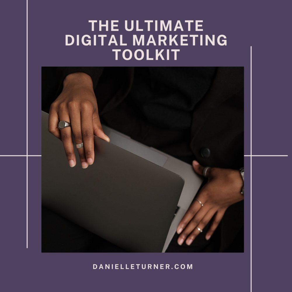 Digital Marketing Toolkit - Danielle Turner